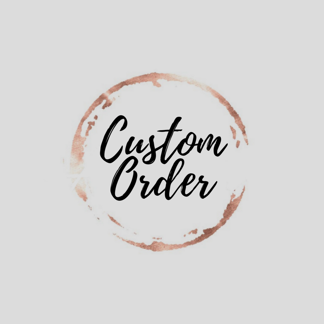 Custom Order for Nichole Korethoski