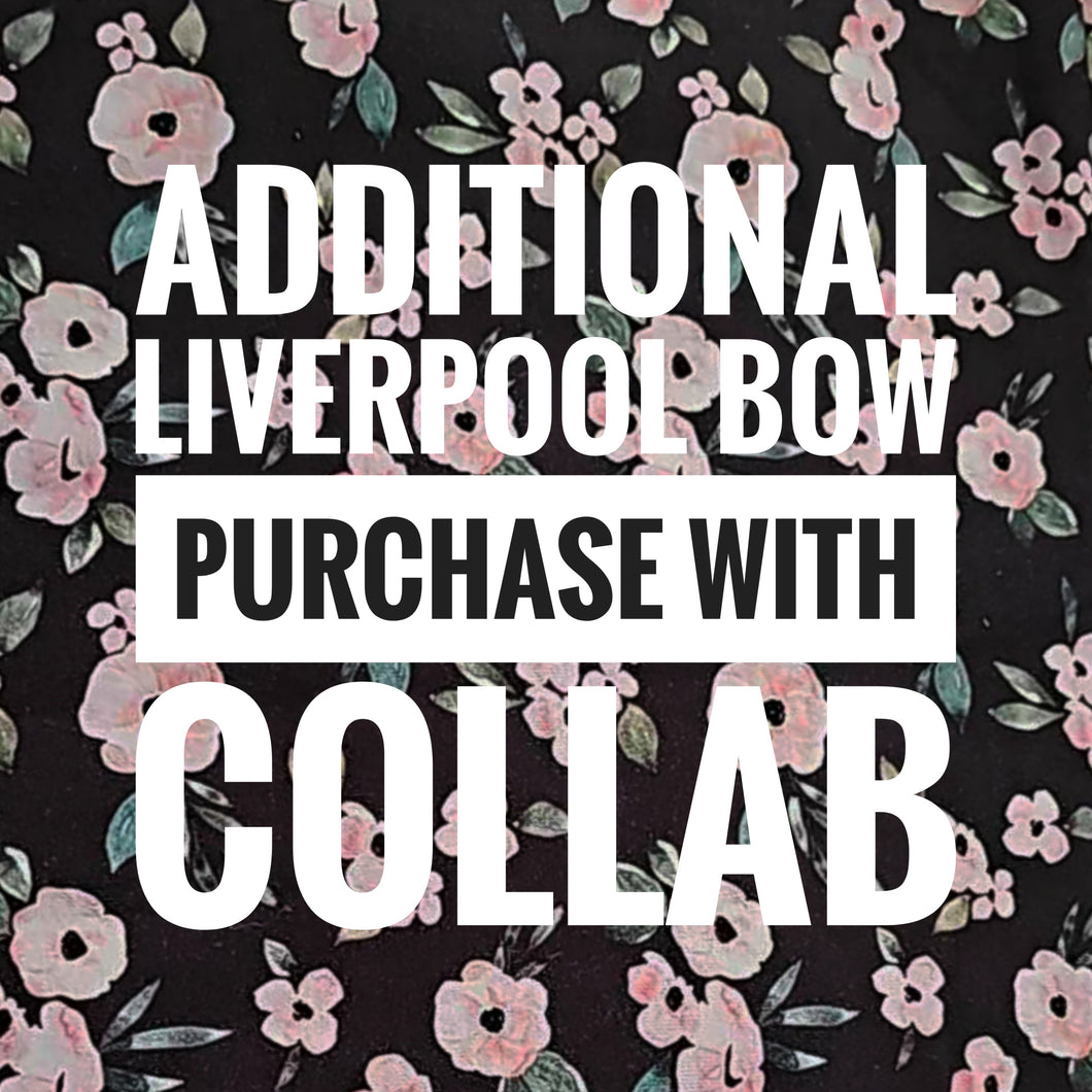 Additional Liverpool Bow purchase with Collab